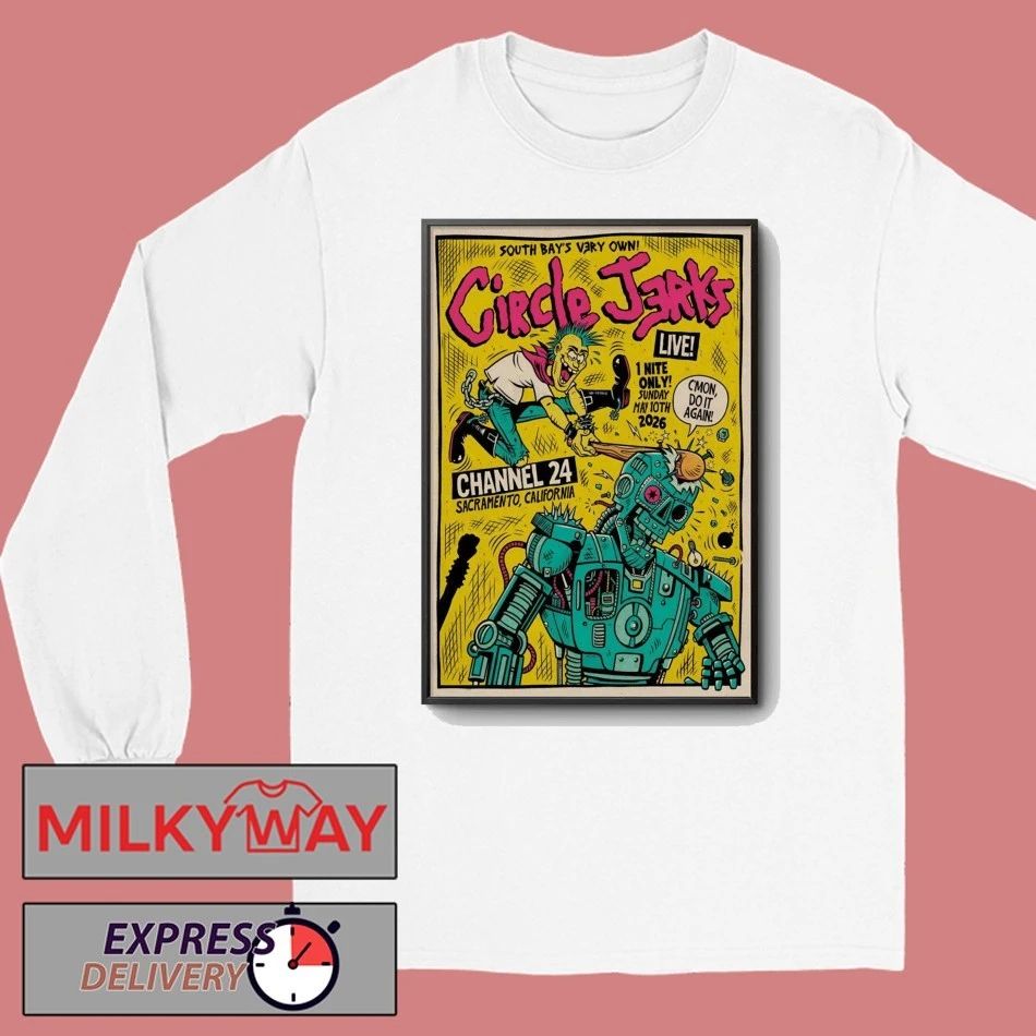 Circle Jerks In Sacramento CA On May 10 2026 Tour Poster shirt