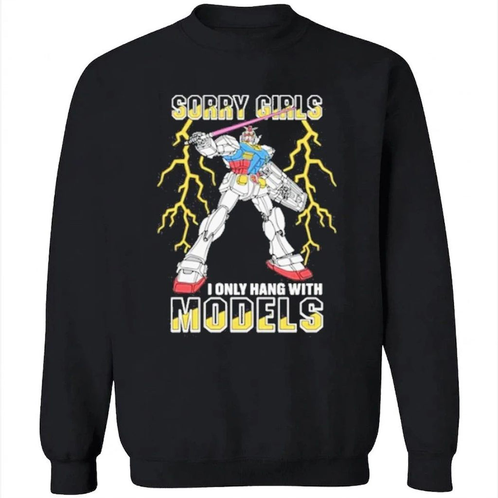 Sorry Girls I Only Hang With Mech Models Shirt