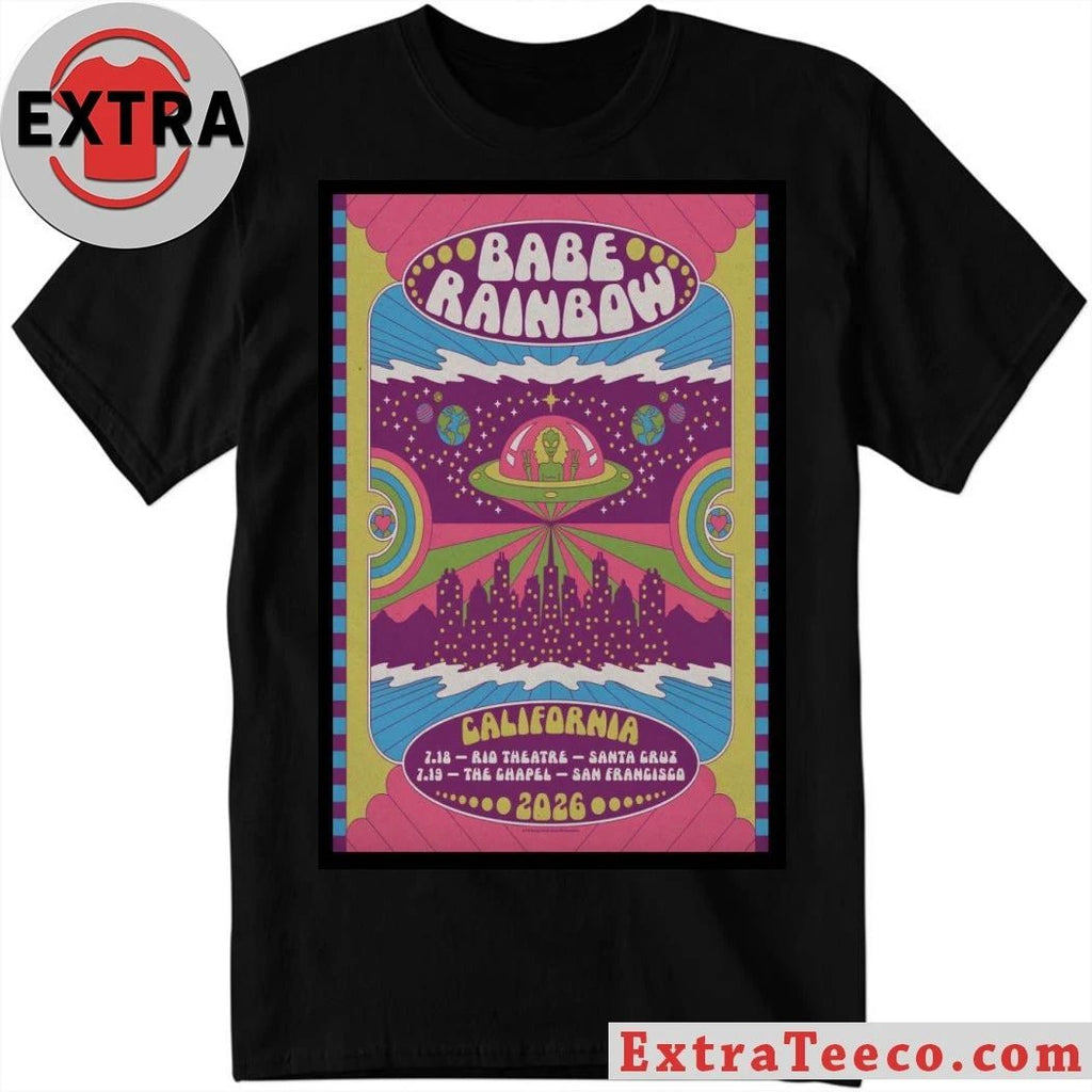 Babe Rainbow July 18 2026 Santa Cruz CA And July 19 2026 San Francisco CA Poster Shirt