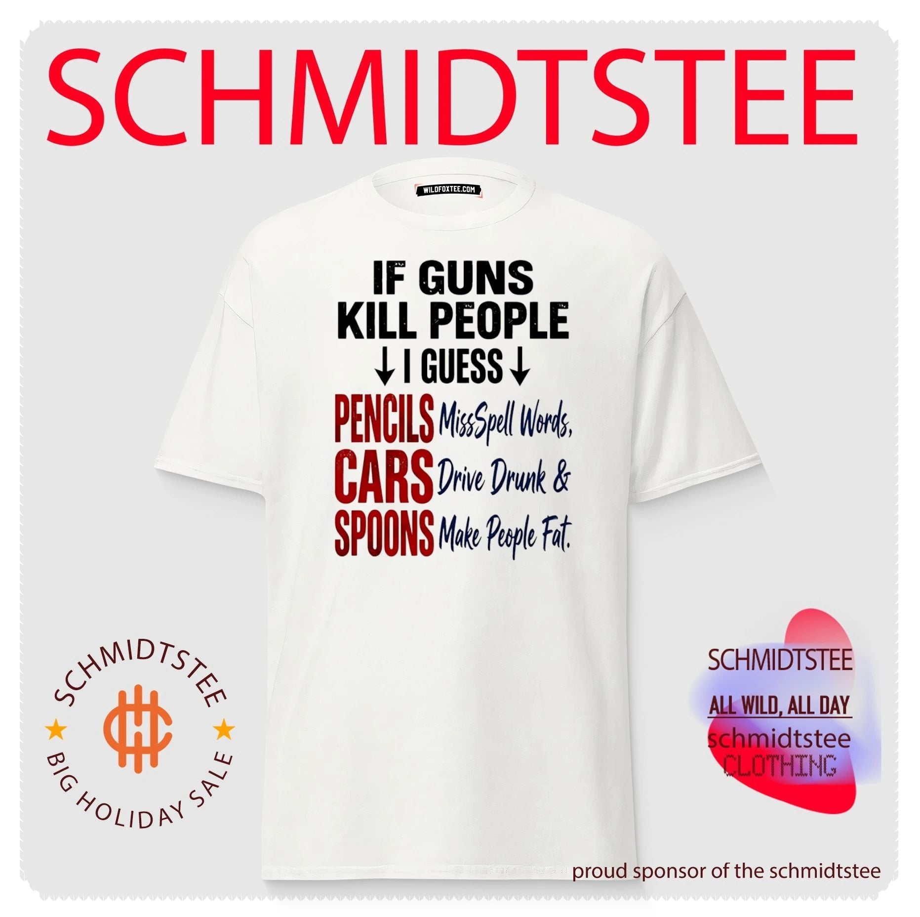 If guns kill people I guess pencils misspell words cars drive drunk and spoons make people fat shirt