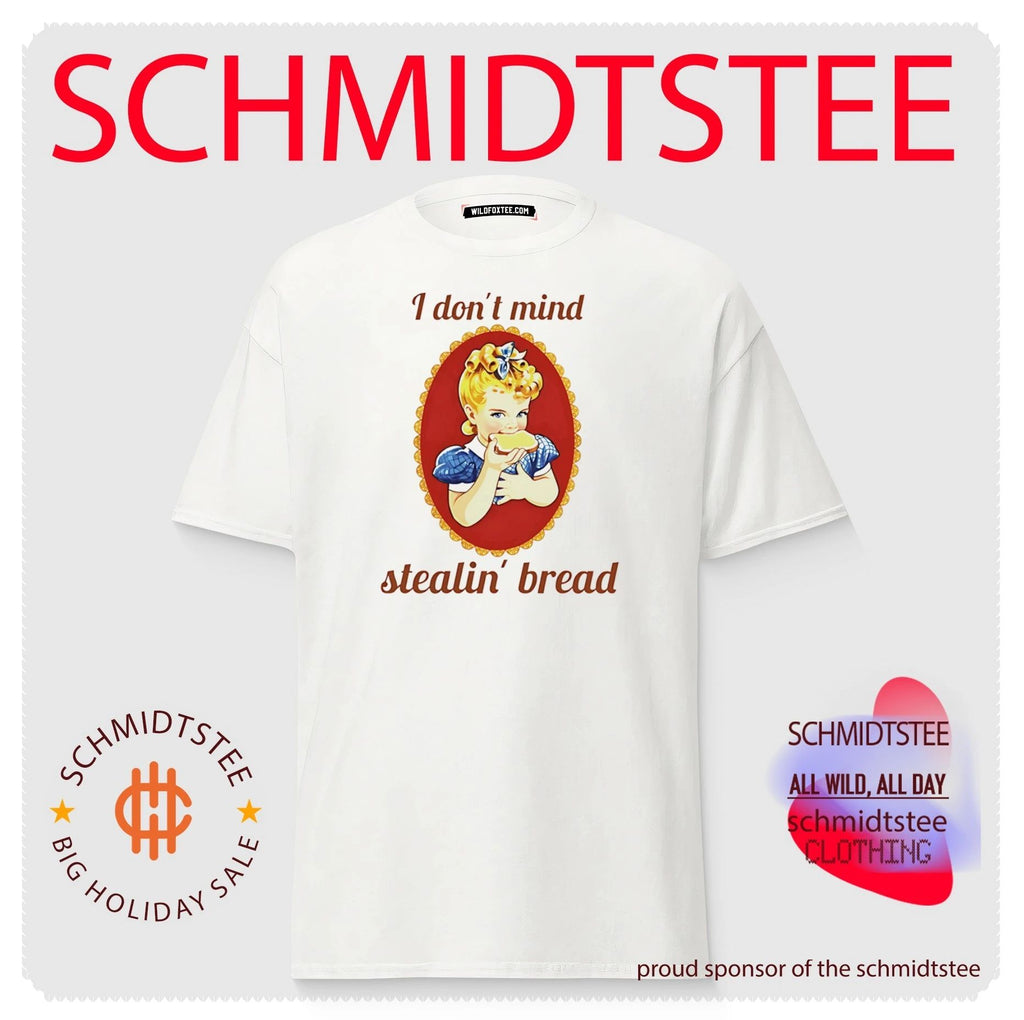 I don’t mind stealing’ bread shirt