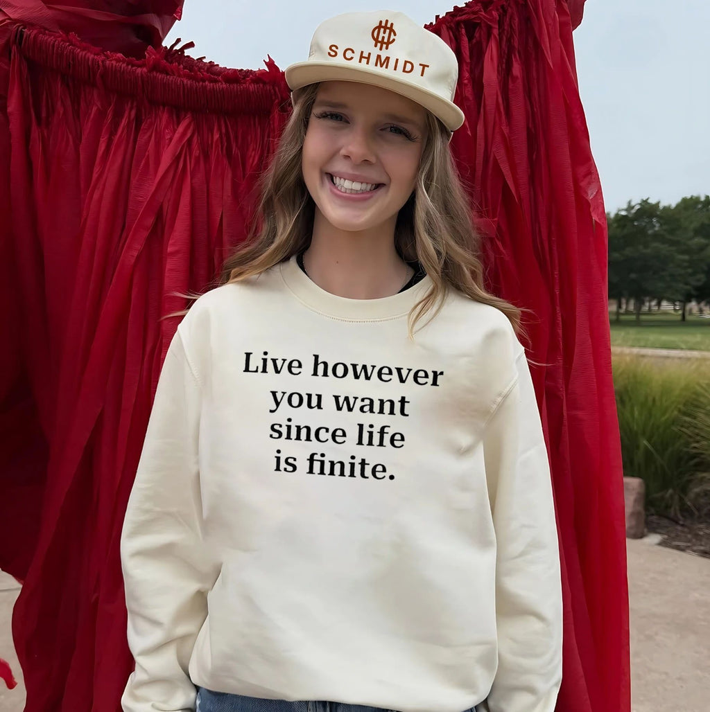 Live However You Want Since Life Is Finite shirt