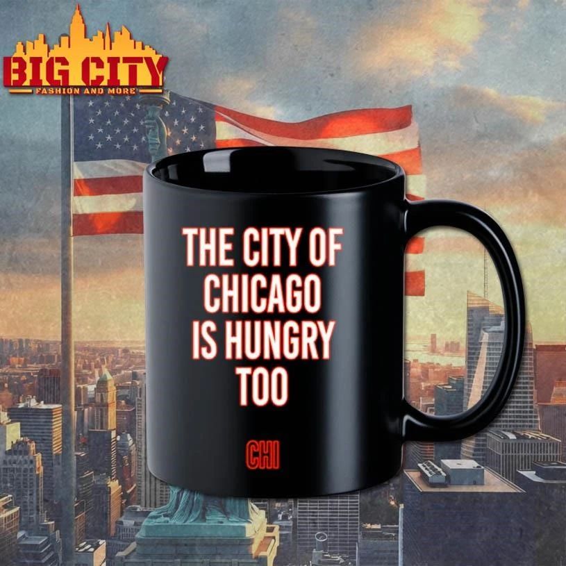 The City Of Chicago Is Hungry Too Shirt