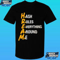 HREAM Hash Rules Everything Around Me Shirt