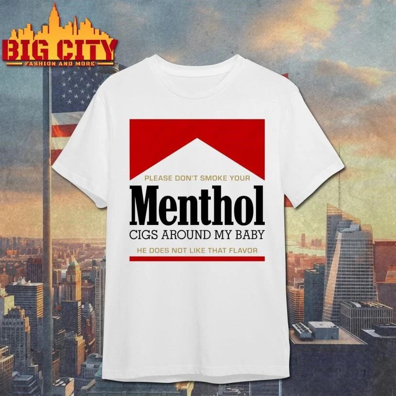 Please Don’t Smoke Your Menthol Cigs Around My Baby He Does Not Like That Flavor Red Shirt