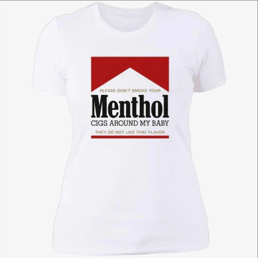 Please Don’t Smoke Your Menthol Cigs Around My Baby They Do Not Like That Flavor Red Shirt