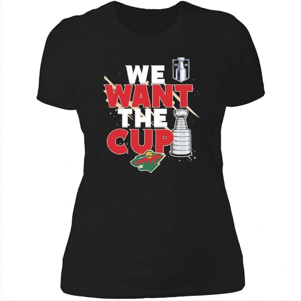Minnesota Wild We Want A Cup Shirt