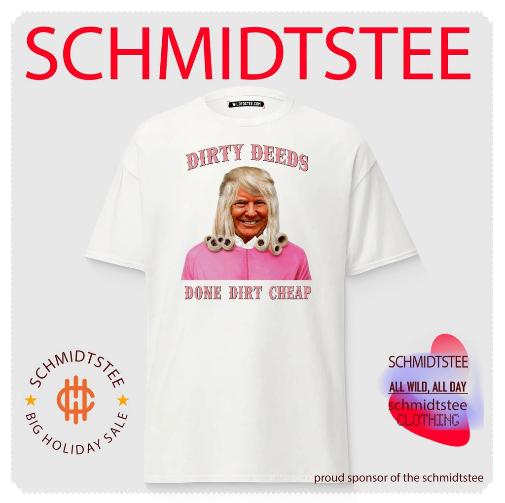 Donald Trump D4C Dirty Deeds Done Dirt Cheap shirt