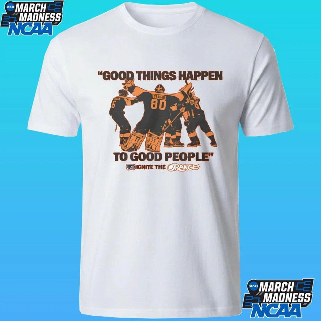 Good Things Happen To Good People Philadelphia Flyers Shirt