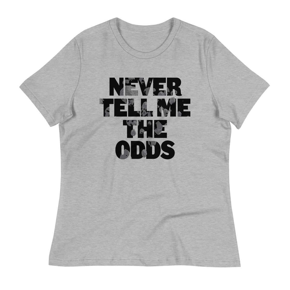 Never Tell Me The Odds Women's Signature Tee