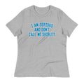 I Am Serious, And Don't Call Me Shirley Women's Signature Tee
