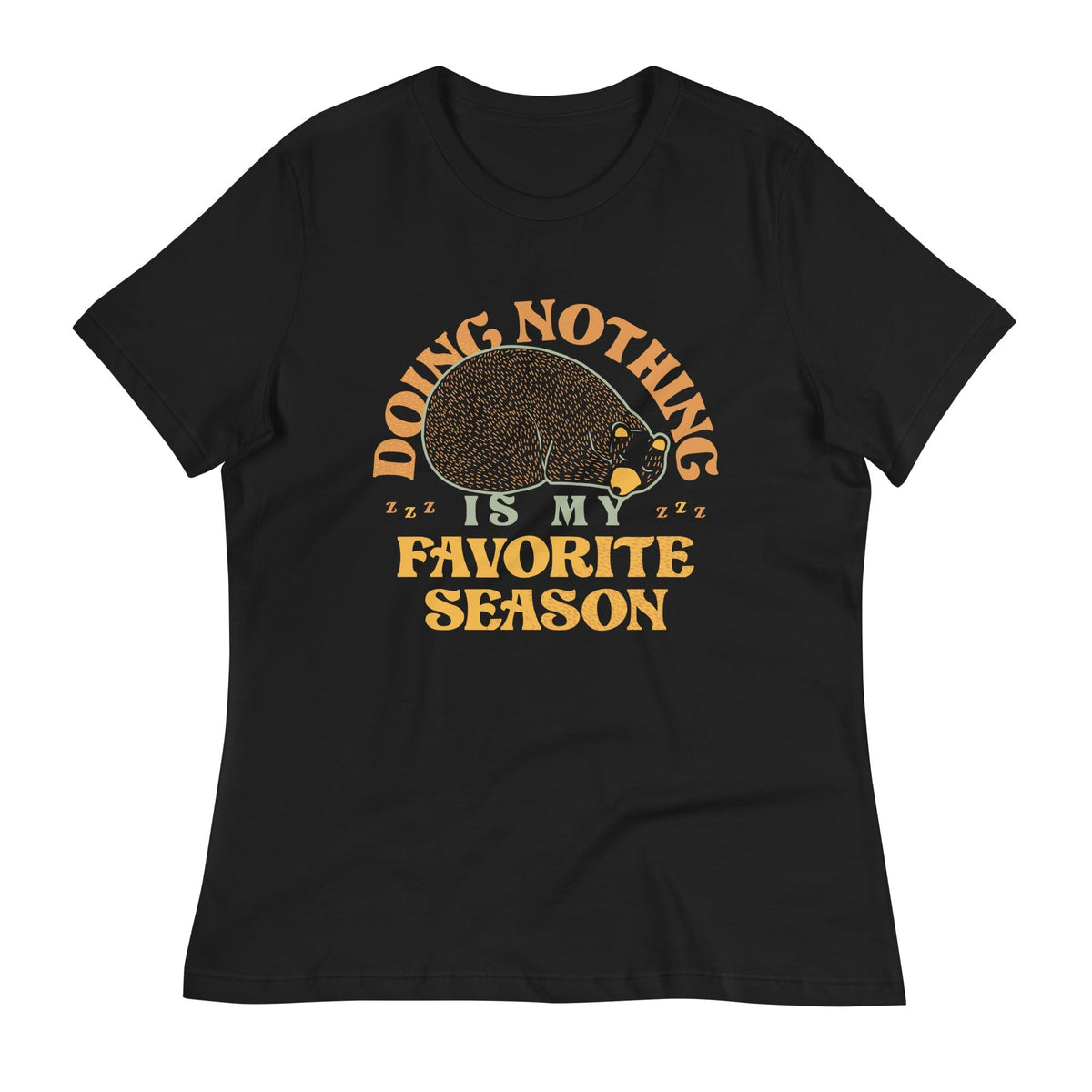 Doing Nothing Is My Favorite Season Women's Signature Tee