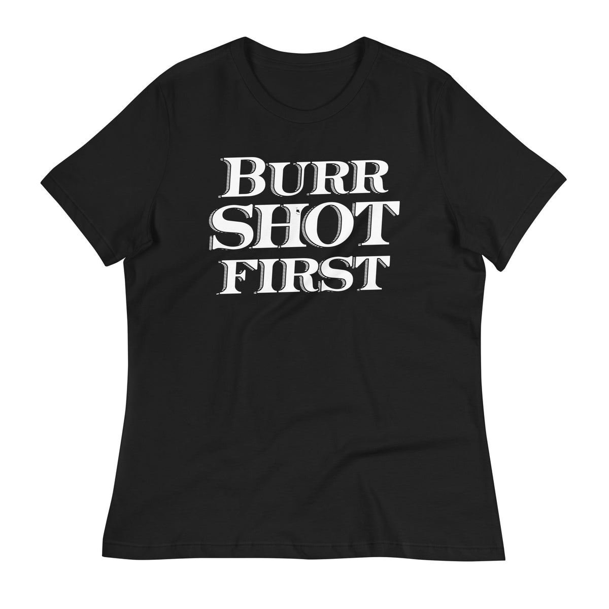 Burr Shot First Women's Signature Tee