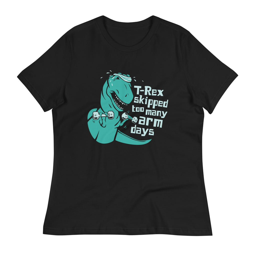 T-Rex Skipped Too Many Arm Days Women's Signature Tee