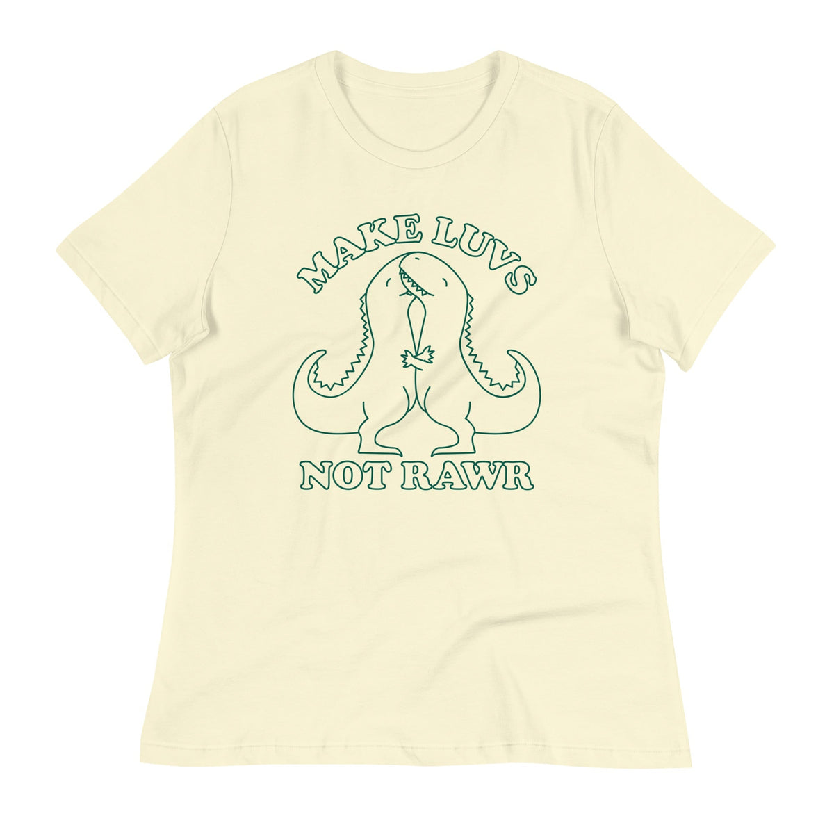 Make Luvs Not Rawr Women's Signature Tee