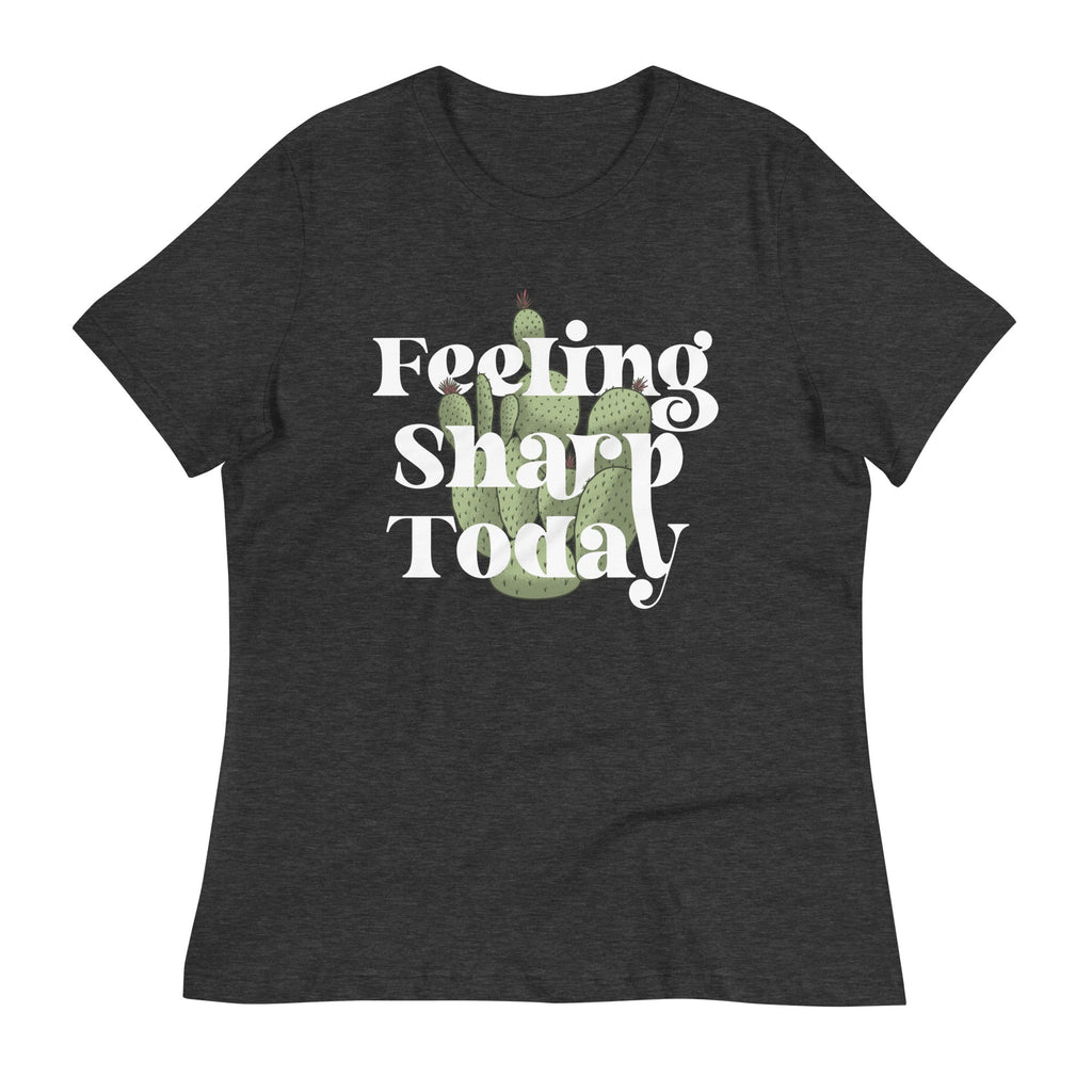 Feeling Sharp Today Women's Signature Tee