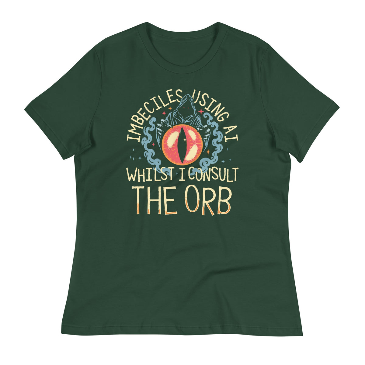 Imbeciles Using AI Whilst I Consult The Orb Women's Signature Tee