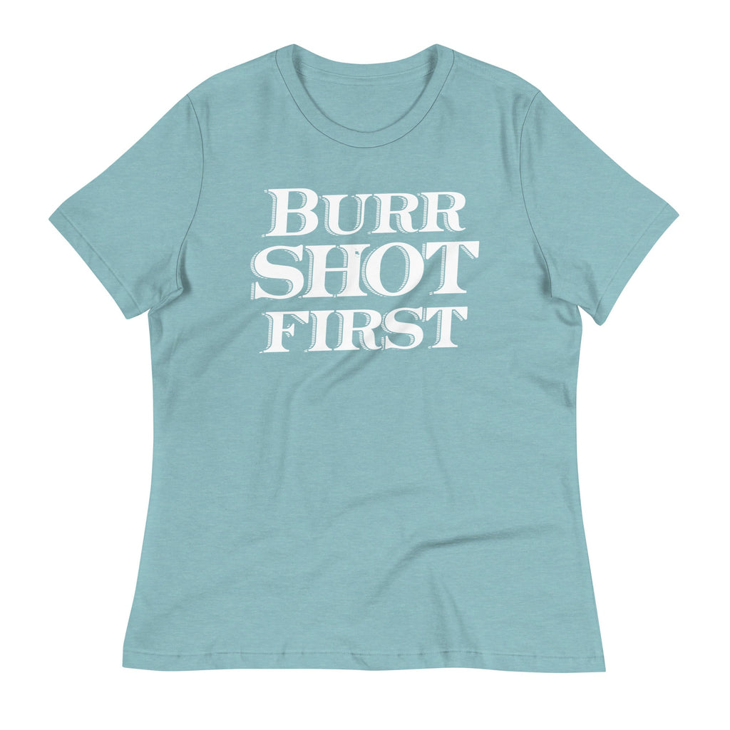 Burr Shot First Women's Signature Tee