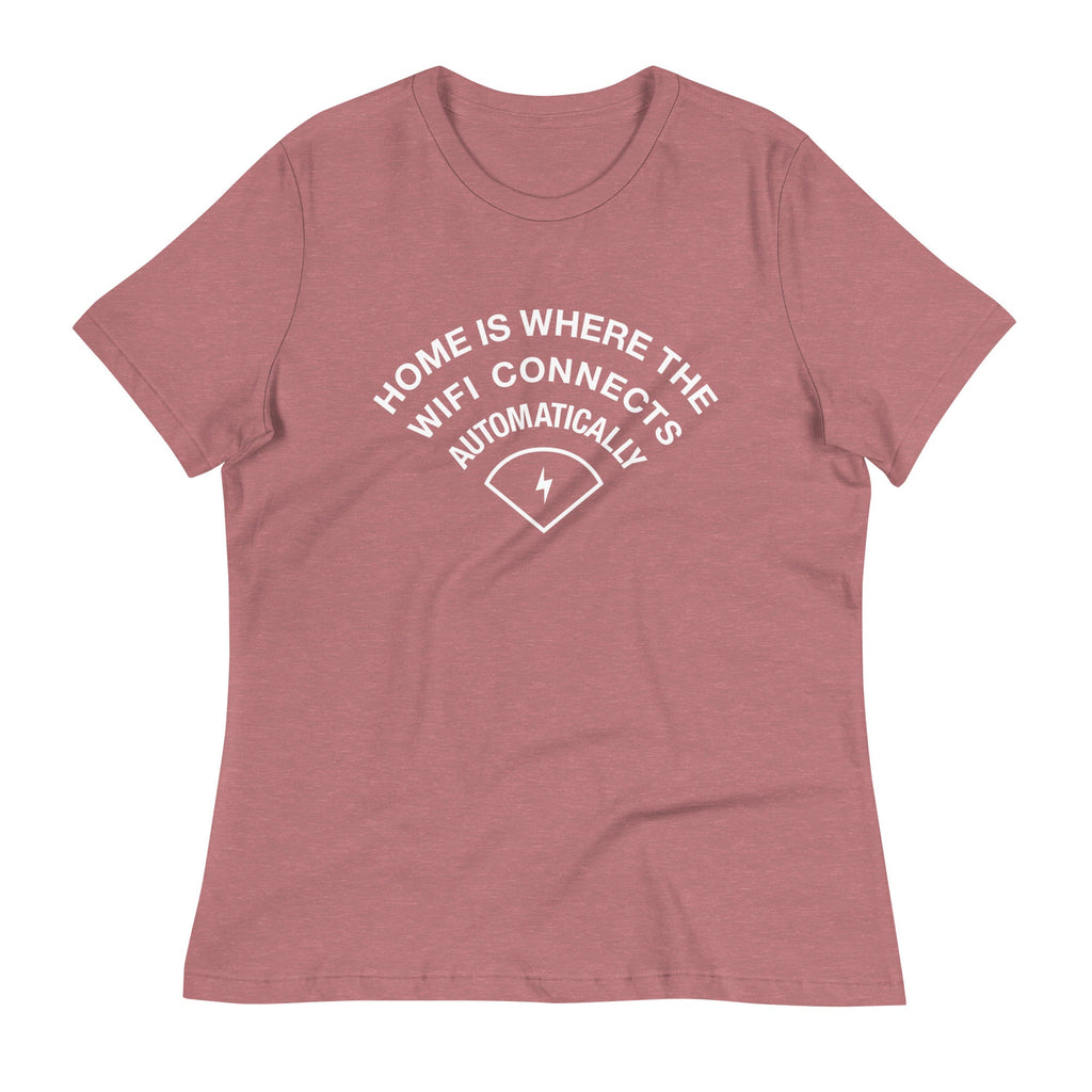 Home Is Where The WiFI Connects Automatically Women's Signature Tee