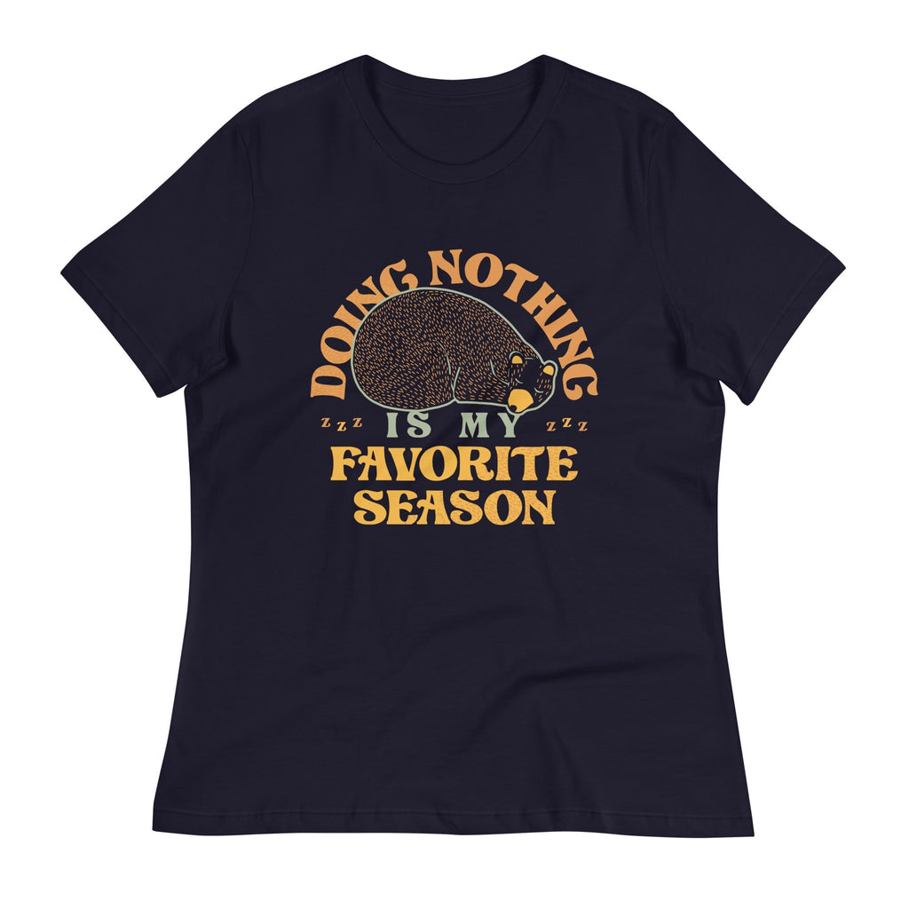 Doing Nothing Is My Favorite Season Women's Signature Tee