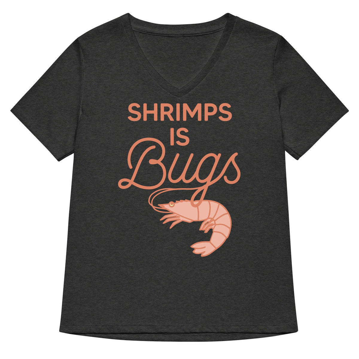 Shrimps Is Bugs Women's V-Neck Tee