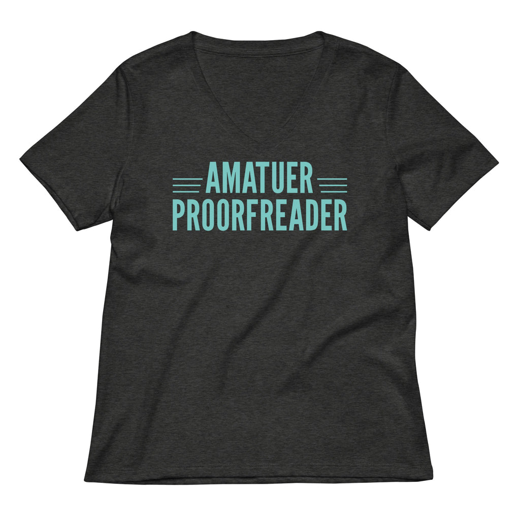 Amatuer Proorfreader Women's V-Neck Tee