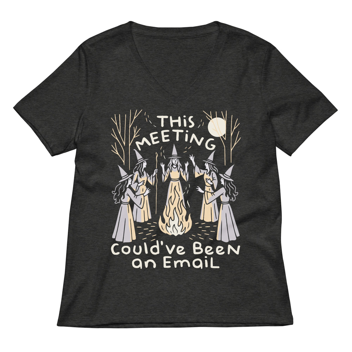 This Meeting Could've Been An Email Women's V-Neck Tee