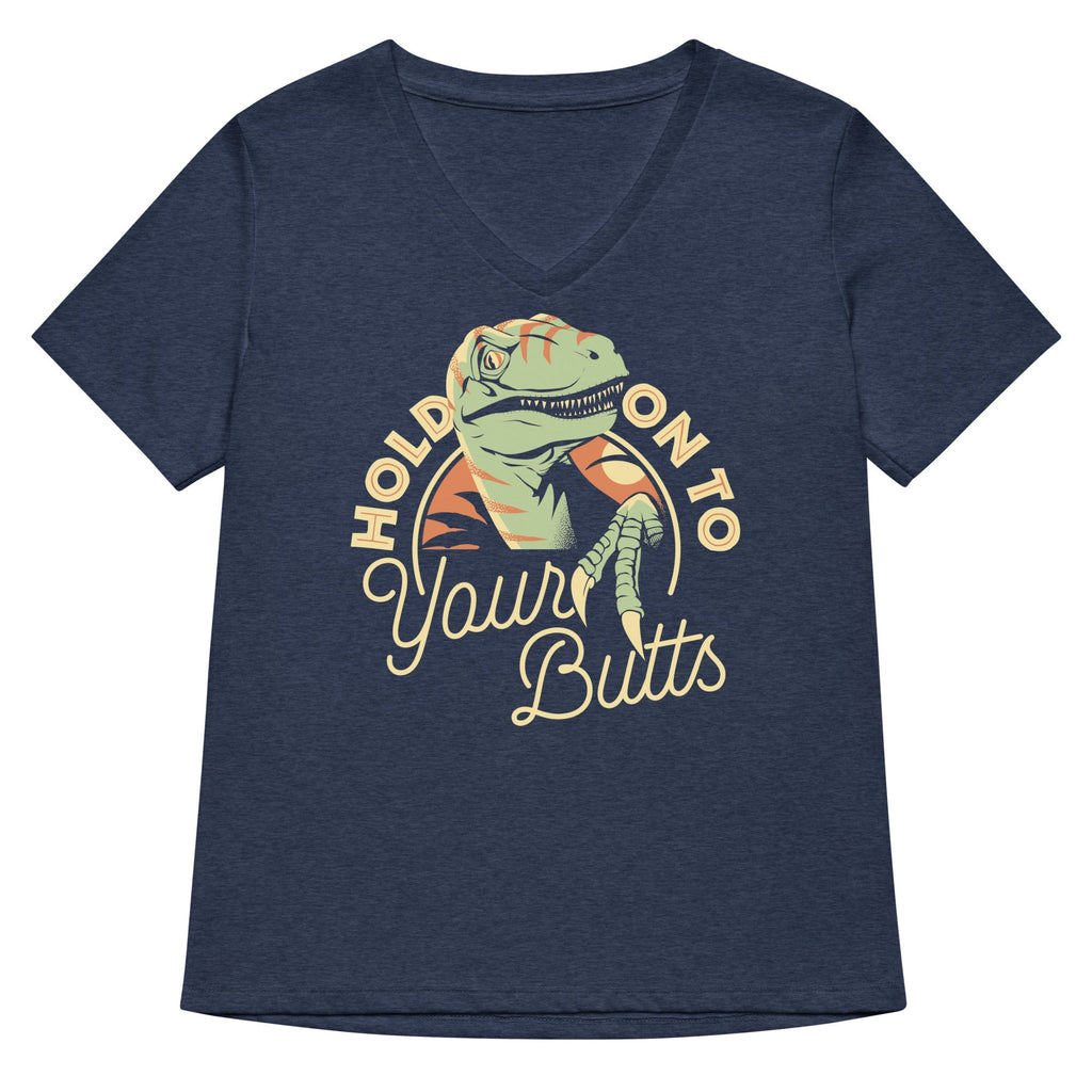Hold On To Your Butts Women's V-Neck Tee