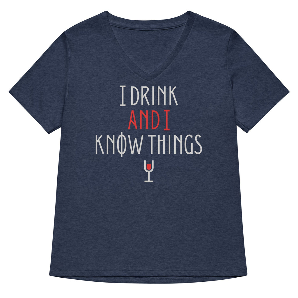 I Drink And I Know Things Women's V-Neck Tee