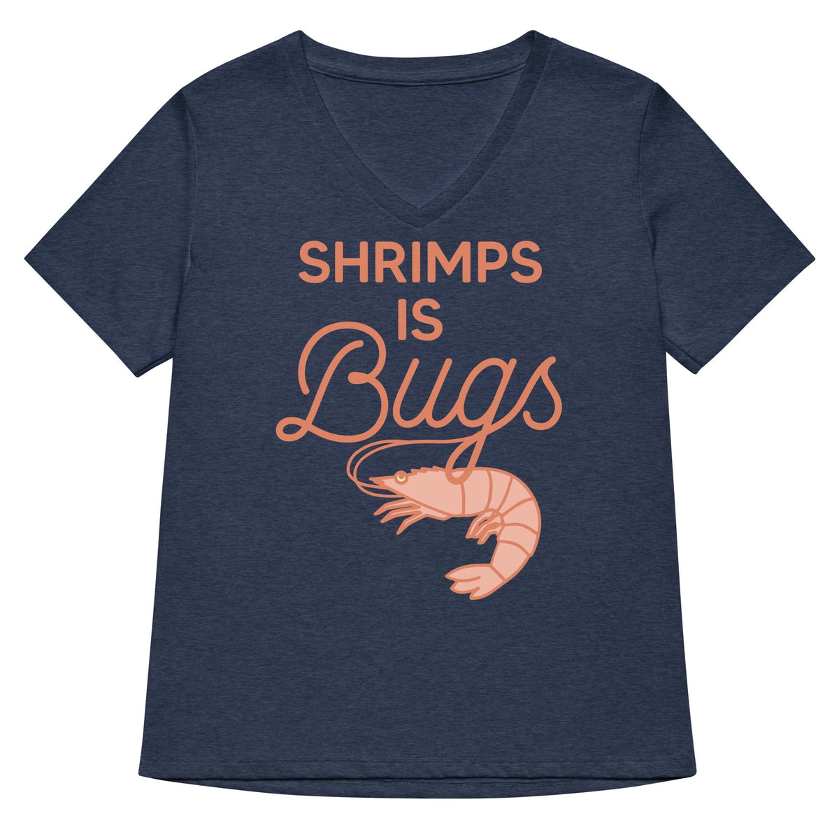 Shrimps Is Bugs Women's V-Neck Tee