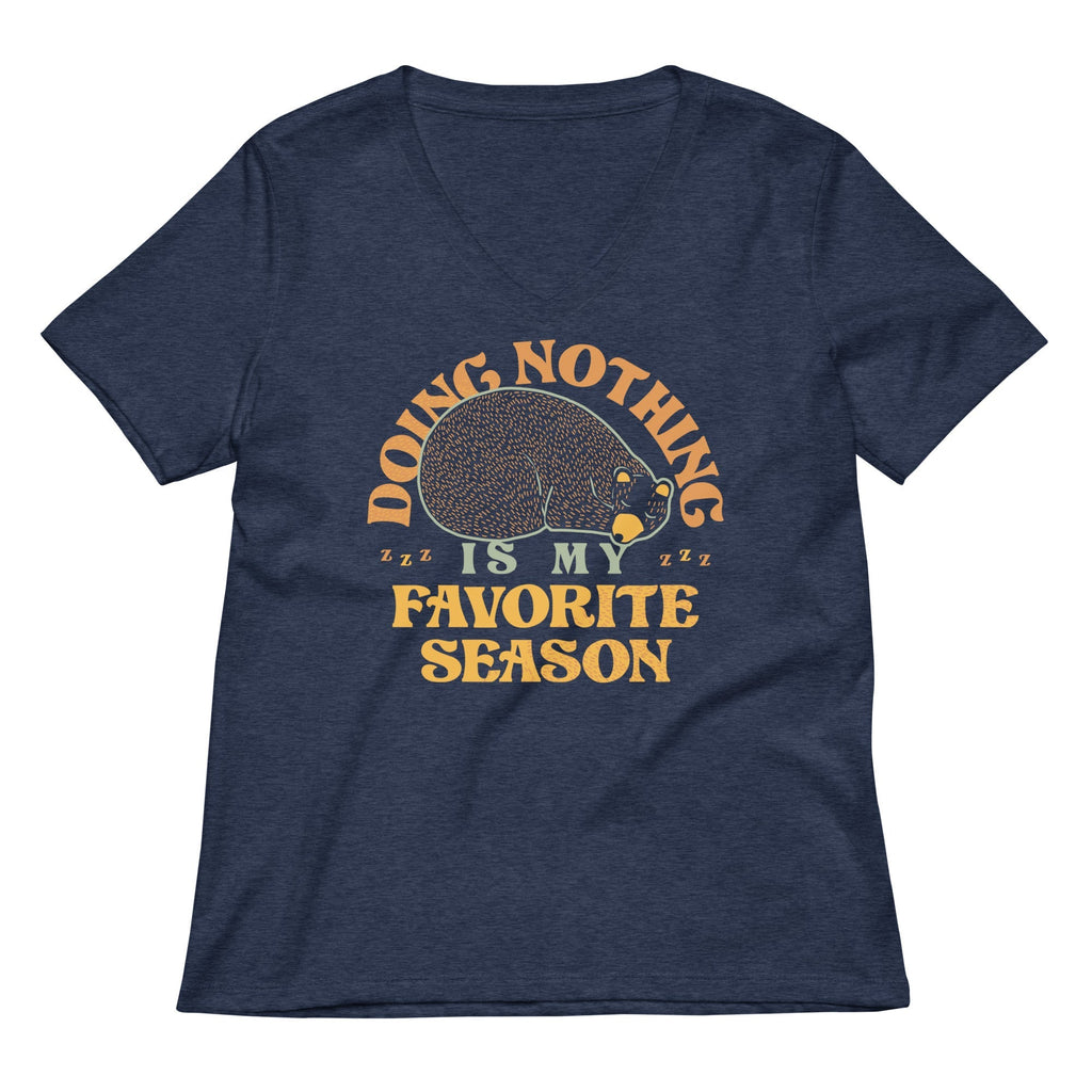Doing Nothing Is My Favorite Season Women's V-Neck Tee