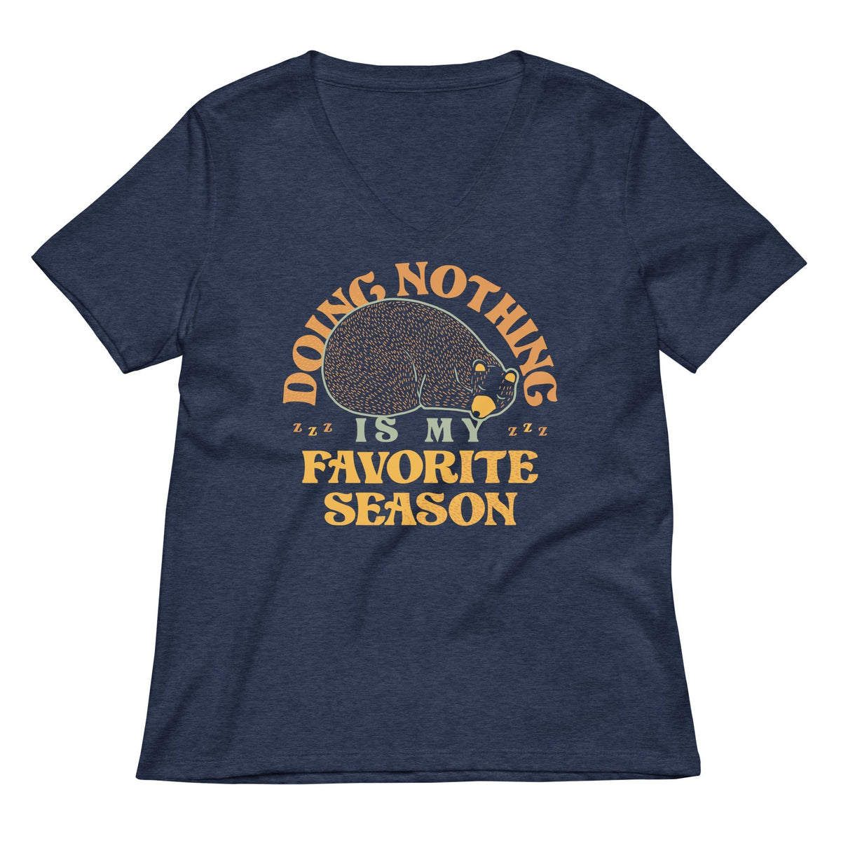 Doing Nothing Is My Favorite Season Women's V-Neck Tee