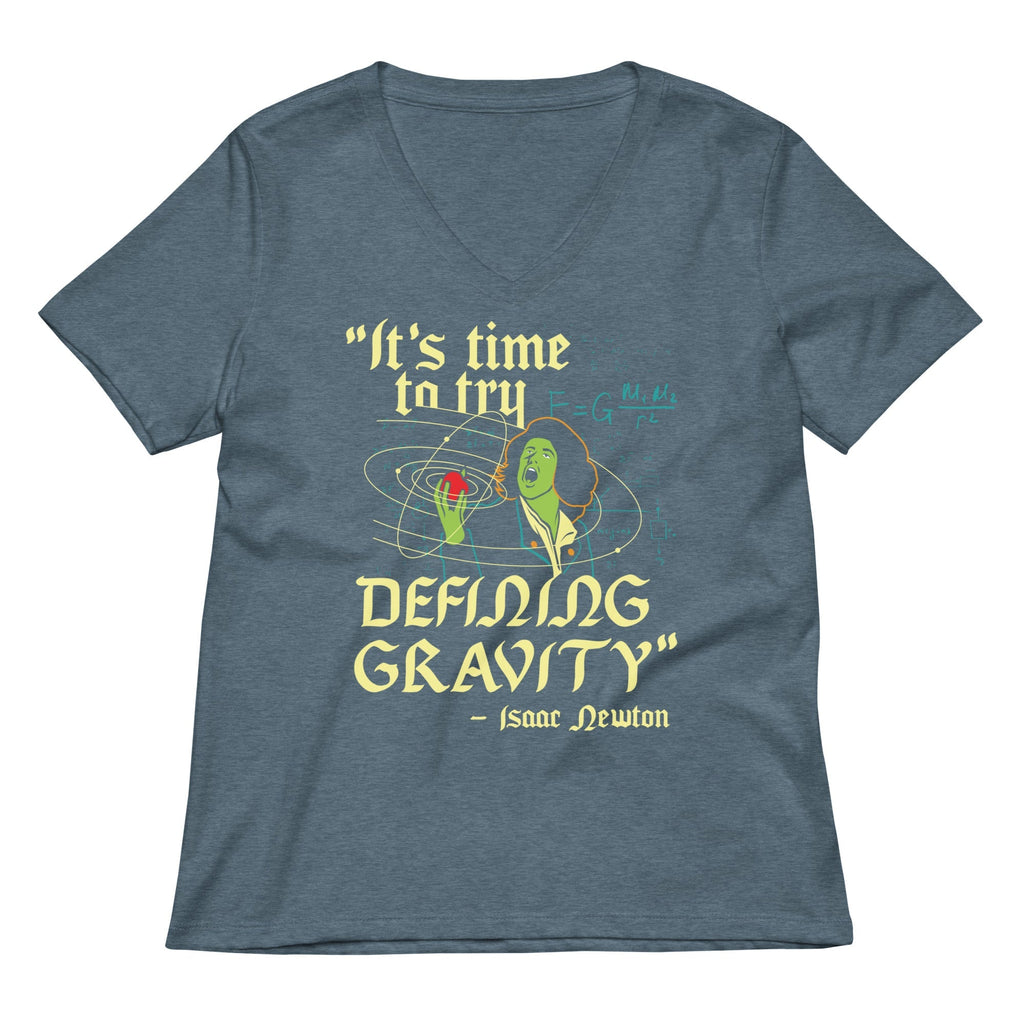 It's Time To Try Defining Gravity Women's V-Neck Tee