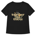 Together We Thrive Women's V-Neck Tee
