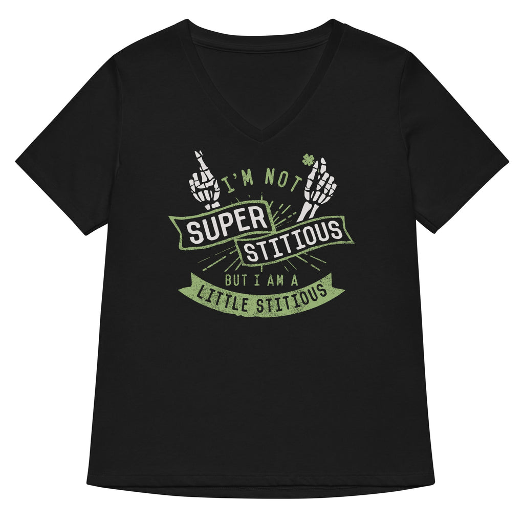 I'm Not Superstitious, But I Am A Little Stitious Women's V-Neck Tee