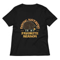 Doing Nothing Is My Favorite Season Women's V-Neck Tee