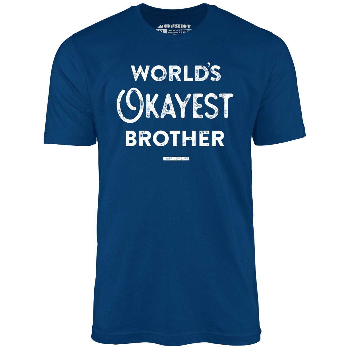 World's Okayest Brother - Unisex