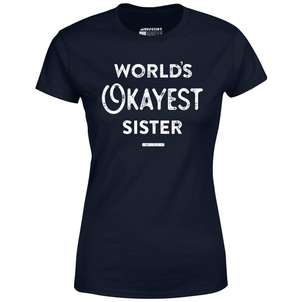 World's Okayest Sister - Women's