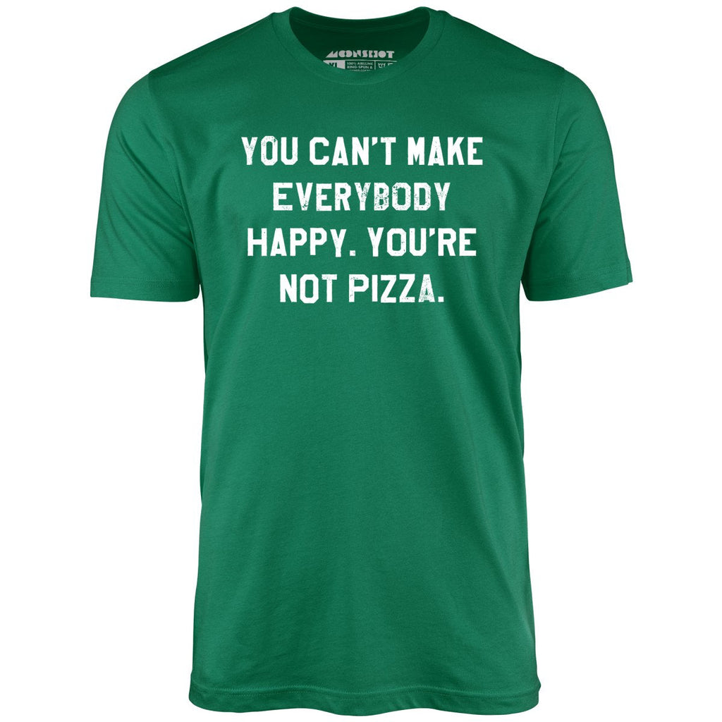 You Can't Make Everybody Happy - Unisex