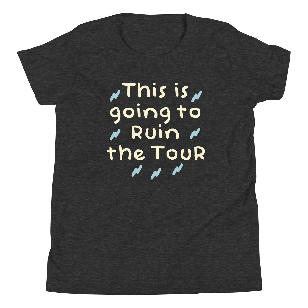 This Is Going To Ruin The Tour Kid's Youth Tee