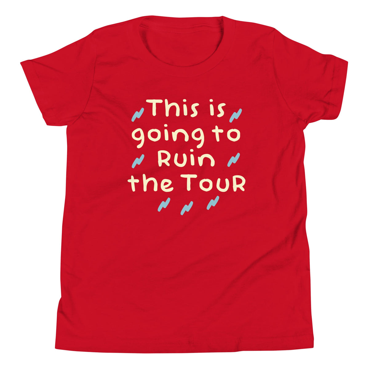 This Is Going To Ruin The Tour Kid's Youth Tee